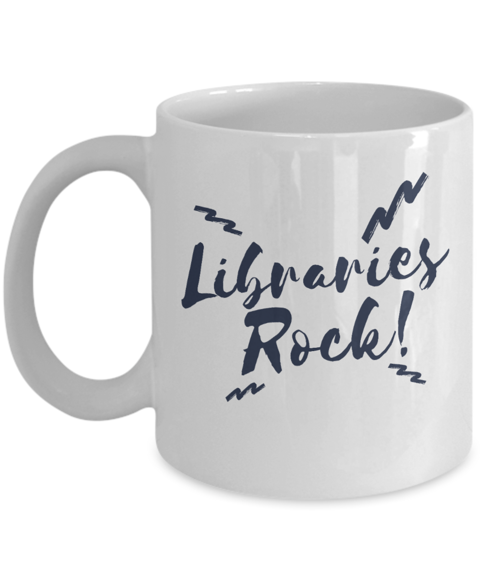 Librarian Gifts Coffee Mug Libraries Rock Birthday Christmas Gift Idea For Men Women 11 oz or 15 oz