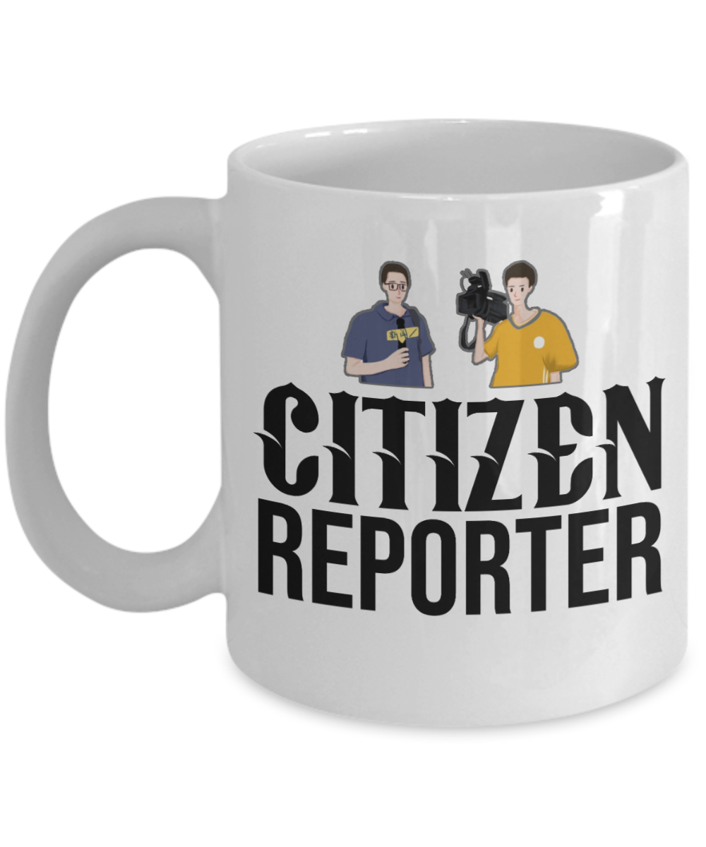 Journalist Gifts Coffee Mug Citizen Reporter Birthday Christmas Gift Idea For Men Women 11 oz or 15 oz