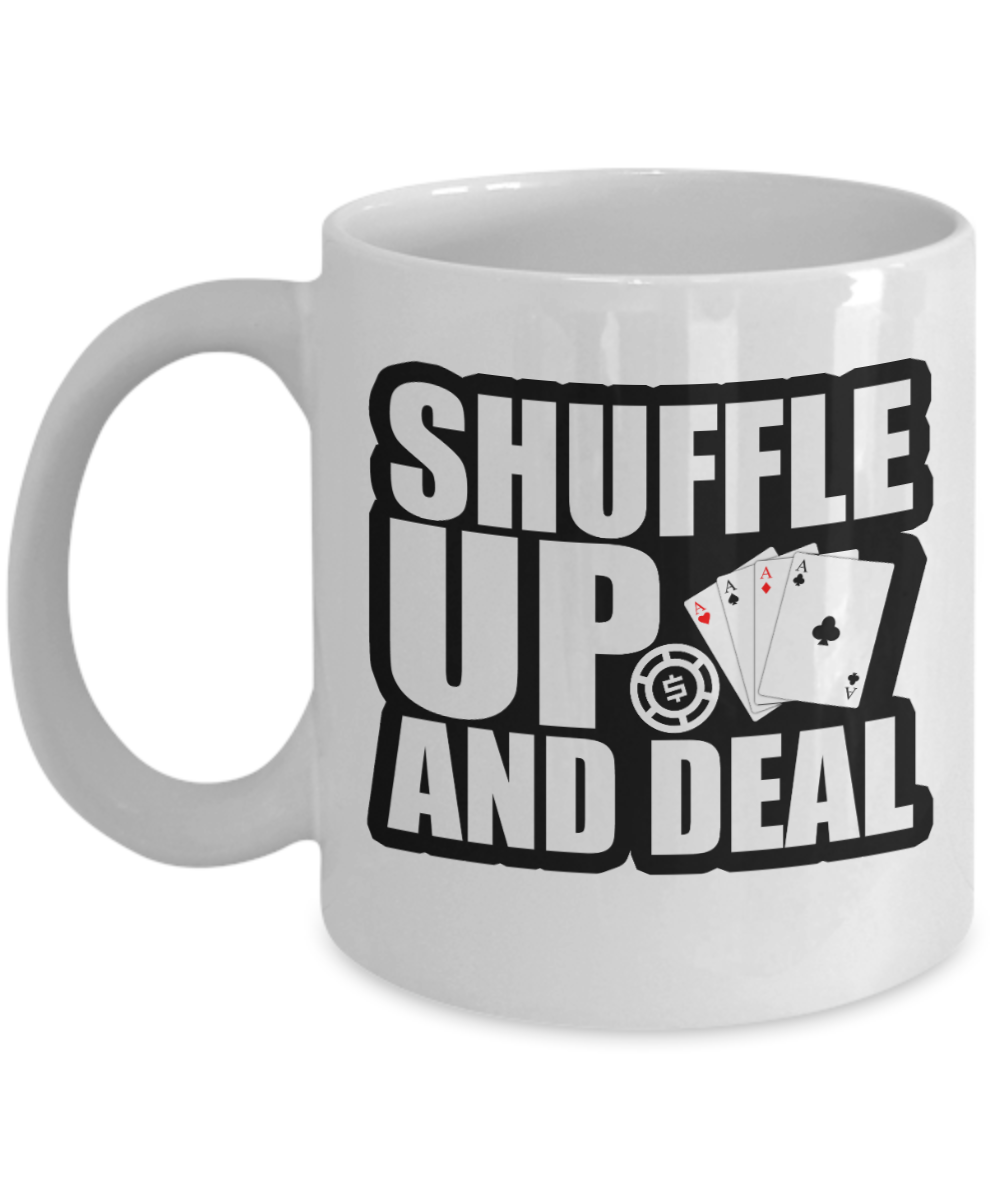 Poker Gifts Coffee Mug Shuffle Up And Deal Birthday Christmas Gift Idea For Men Women 11 oz or 15 oz