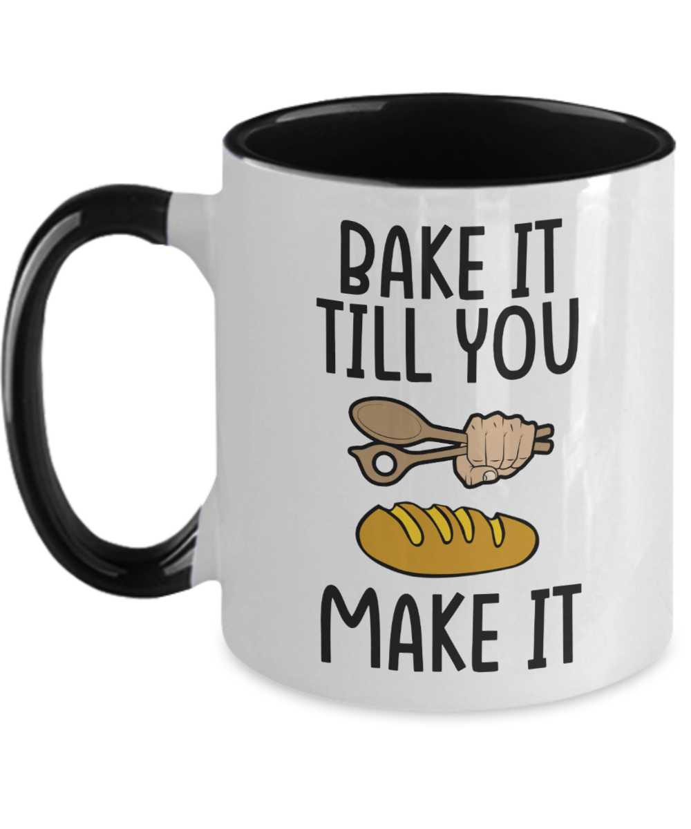 Baking Gifts Bake It Till You Make It Birthday Christmas Gift Idea For Men Women Two Tone Coffee Mug 11oz