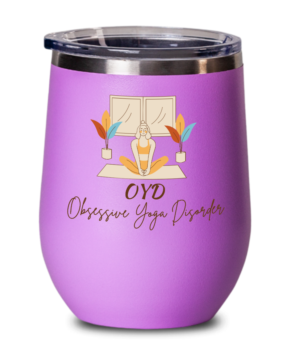 Yoga Gifts Obsessive Yoga Disorder Birthday Christmas Gift Idea For Men Women Wine Glass