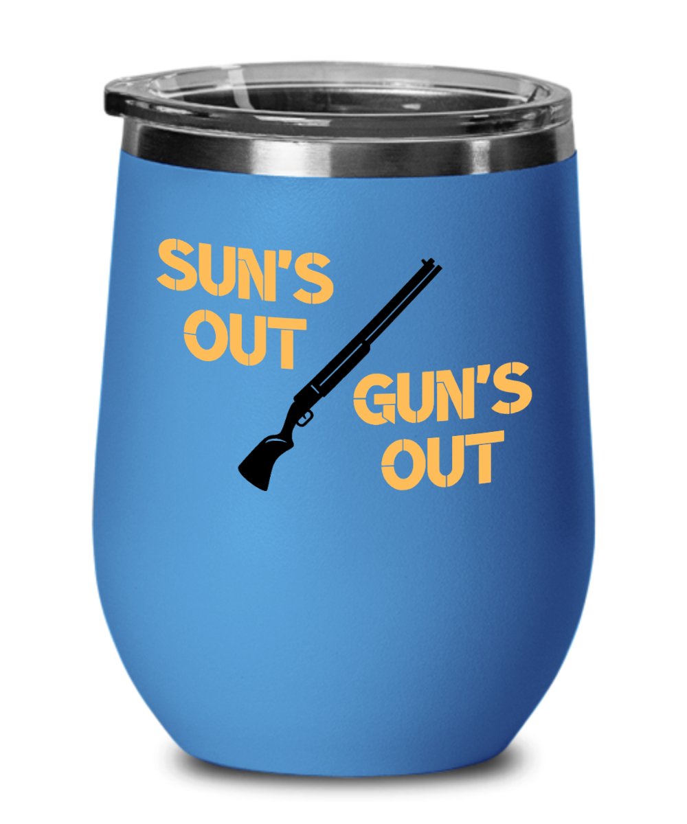 Hunting Gifts Suns Out Guns Out Birthday Christmas Gift Idea For Men Women Wine Glass