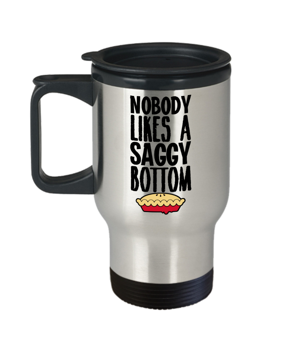 Baking Gifts Nobody Likes A Saggy Bottom Birthday Christmas Gift Idea For Men Women Travel Mug