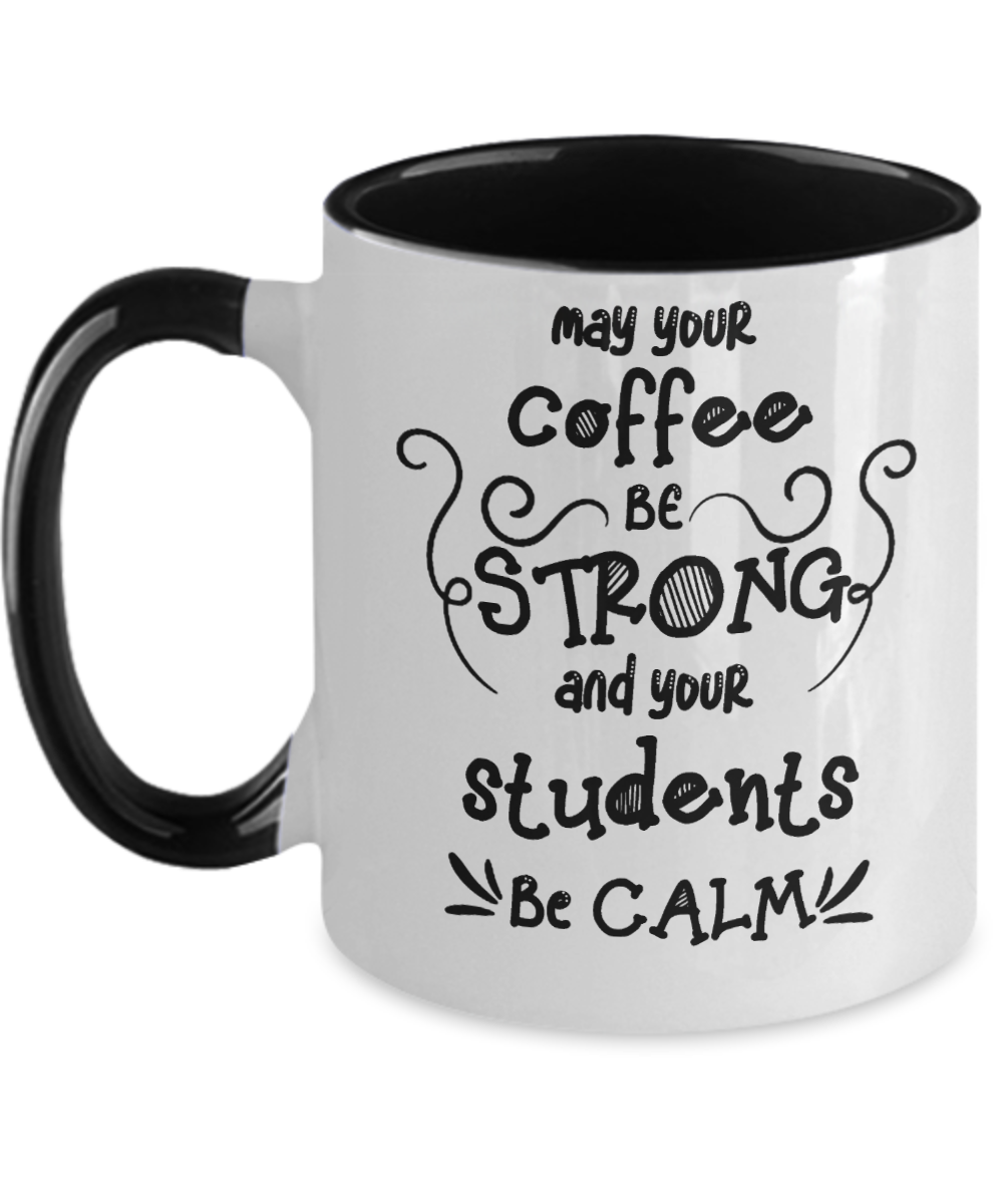 Teacher Gifts May Your Coffee Birthday Christmas Gift Idea Two Tone Coffee Mug 11oz