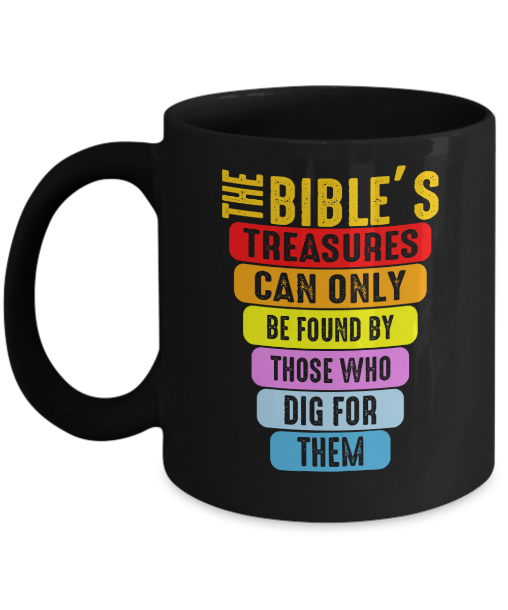 Christian Gifts Coffee Mug The Bibles Treasures Can Only Be Found Birthday Christmas Gift Idea For Men Women 11 oz or 15 oz