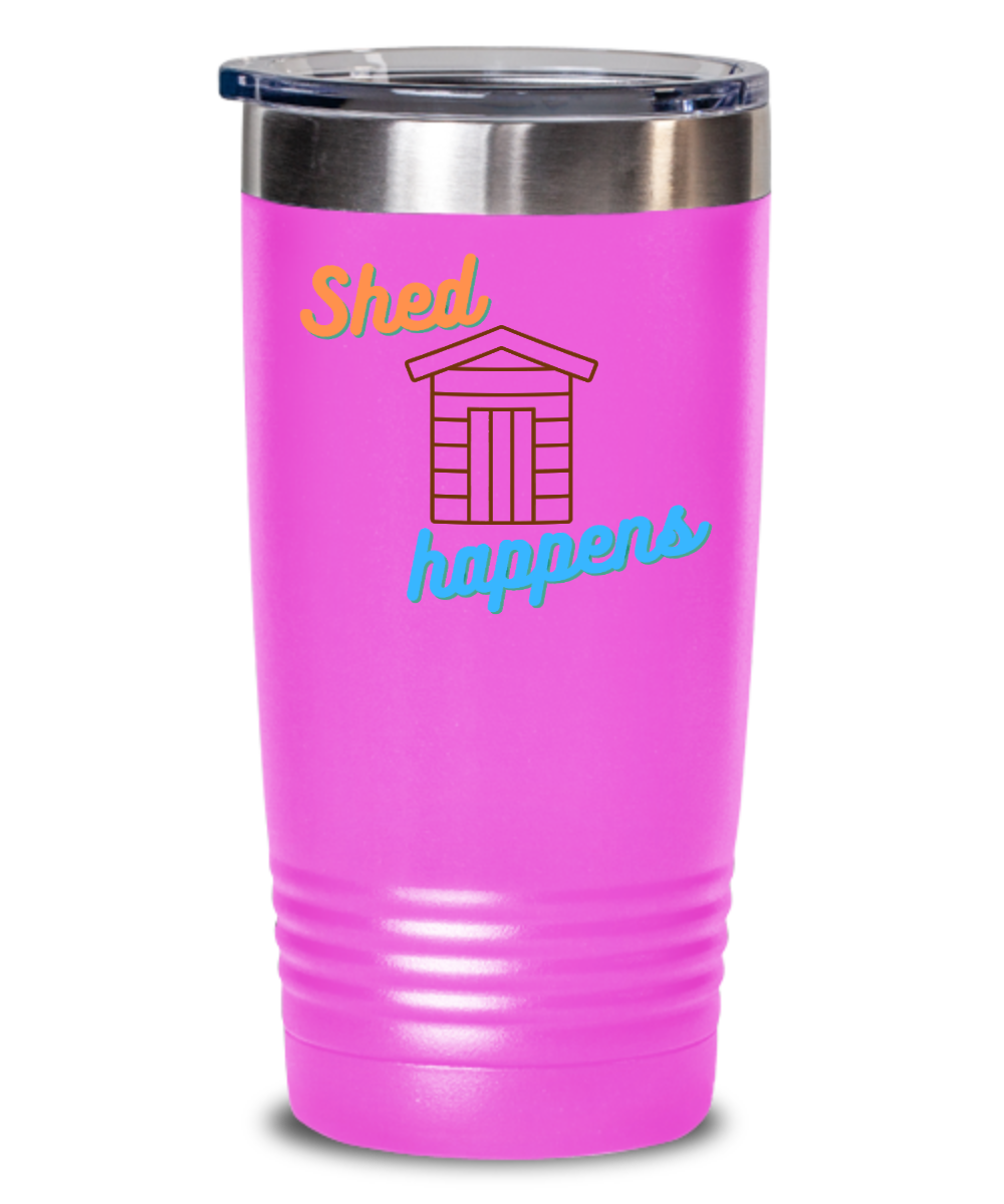 Hunting Gifts Shed Happens Birthday Christmas Gift Idea 20oz 20oz or 30oz Tumbler