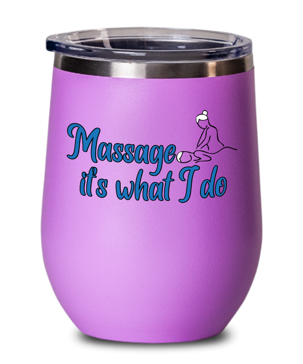 Massage Gifts Massage Its What I Do Birthday Christmas Gift Idea For Men Women Wine Glass