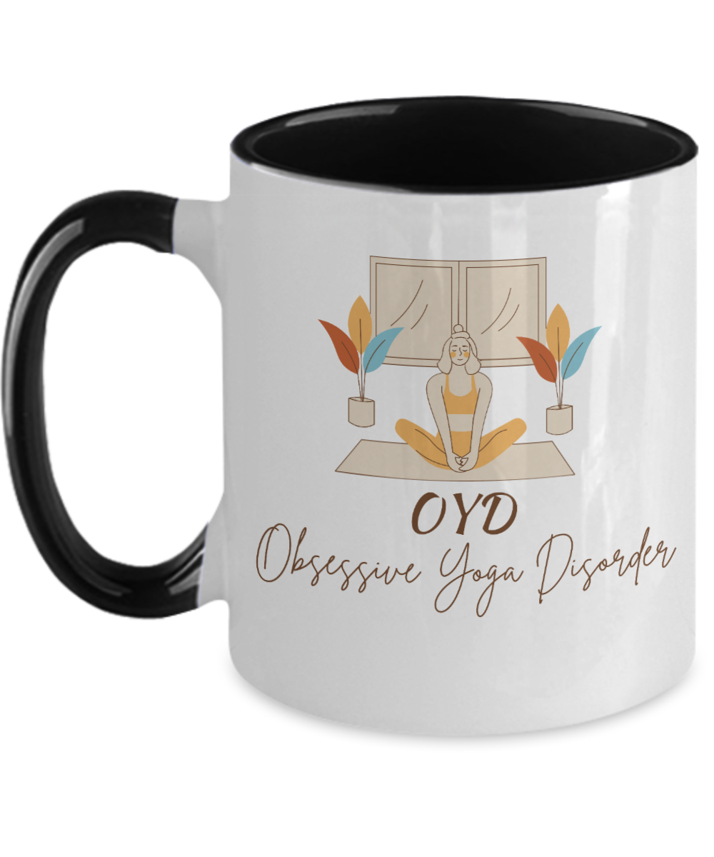 Yoga Gifts Obsessive Yoga Disorder Birthday Christmas Gift Idea Two Tone Coffee Mug 11oz