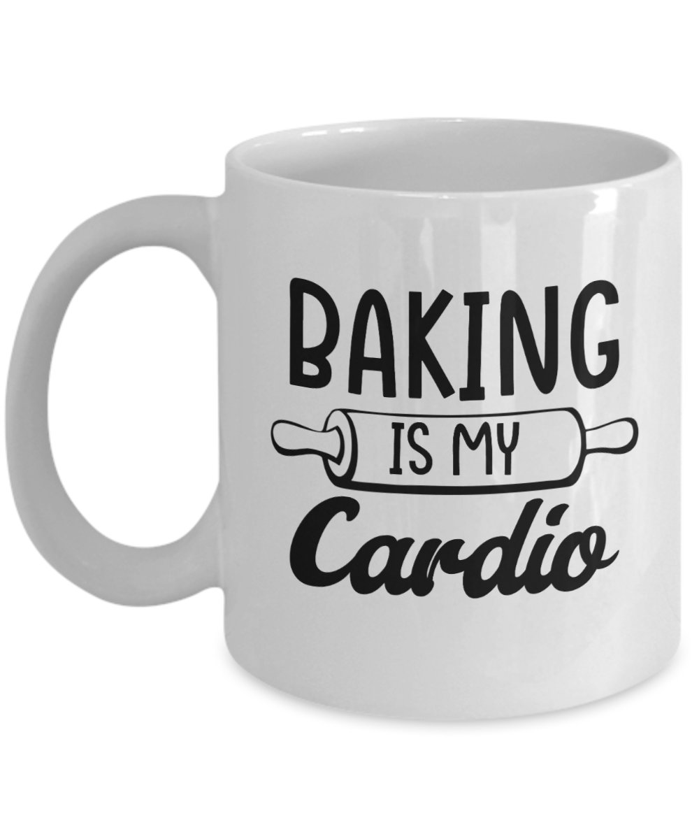 Baking Gifts Coffee Mug Baking Is My Cardio Birthday Christmas Gift Idea For Men Women 11 oz or 15 oz