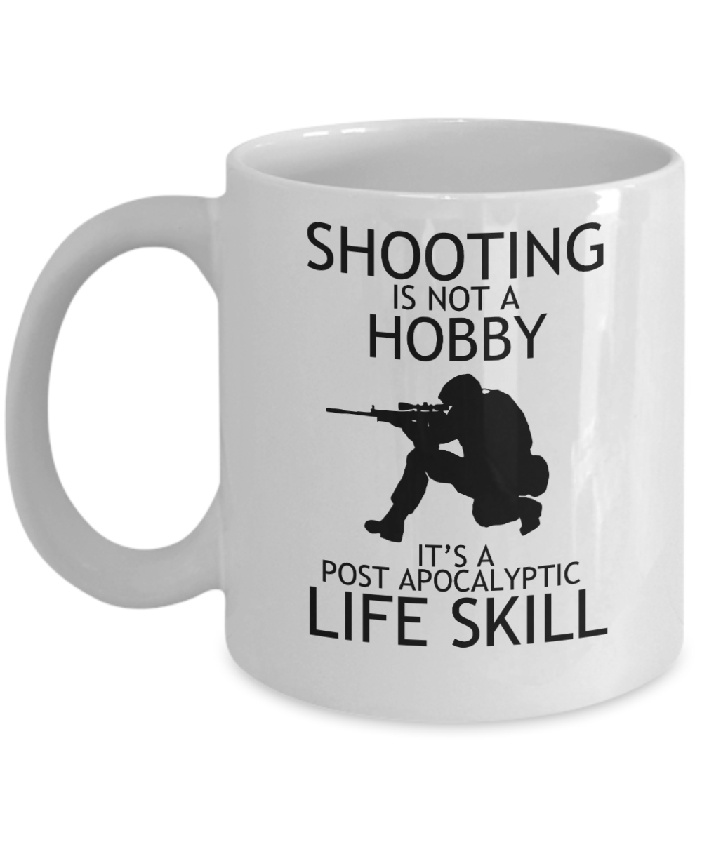 Gun Gifts Coffee Mug Shooting Is Not A Hobby Birthday Christmas Gift Idea For Men Women 11 oz or 15 oz