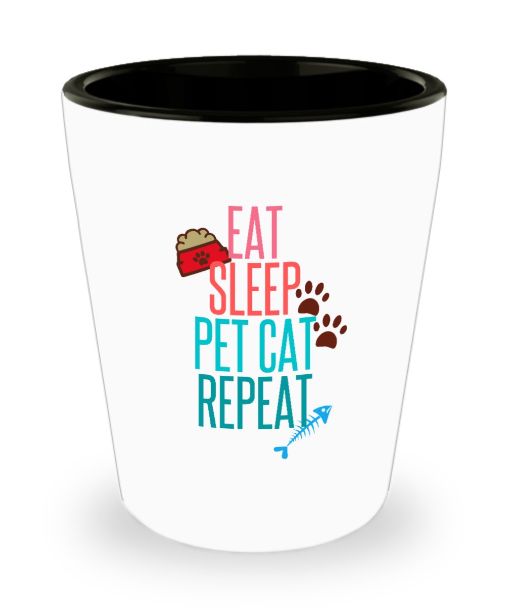 Cat Lovers Gifts Eat Sleep Pet Cat Repeat Birthday Christmas Gift Idea For Men Women Shot Glass