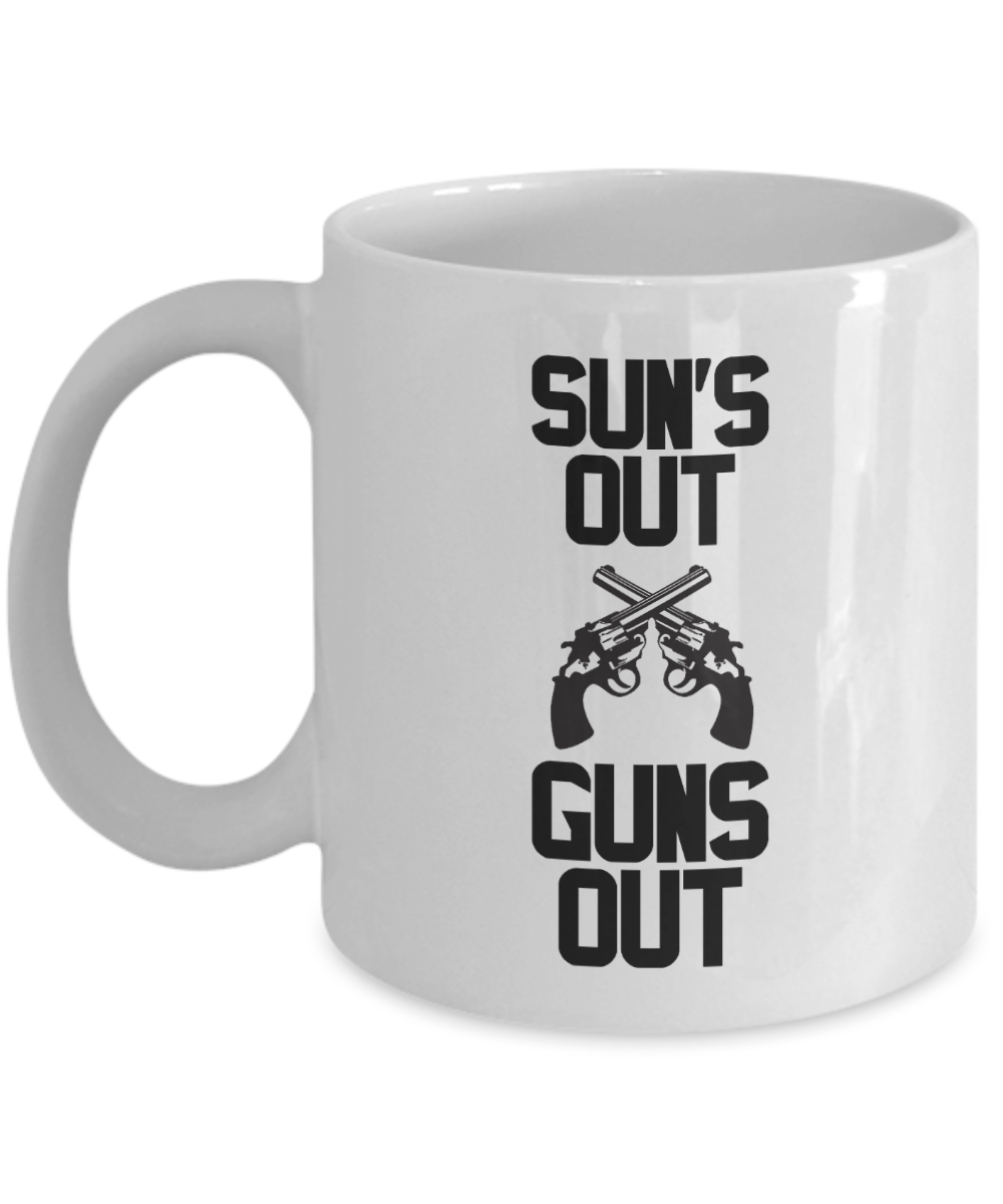 Gun Gifts Coffee Mug Suns Out Guns Out Birthday Christmas Gift Idea For Men Women 11 oz or 15 oz