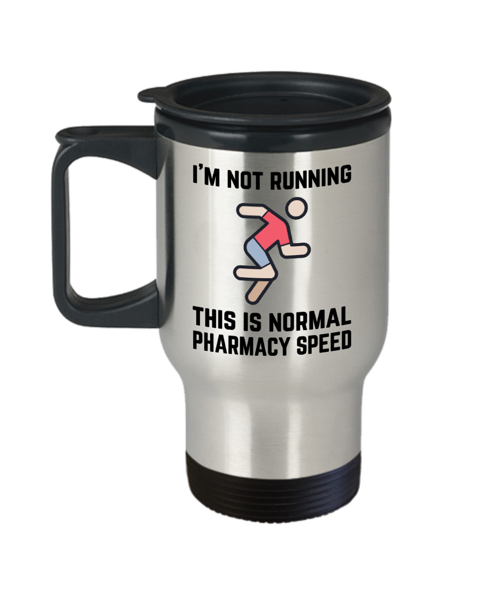 Pharmacist Gifts Im Not Running Birthday Christmas Gift Idea For Men Women Travel Mug