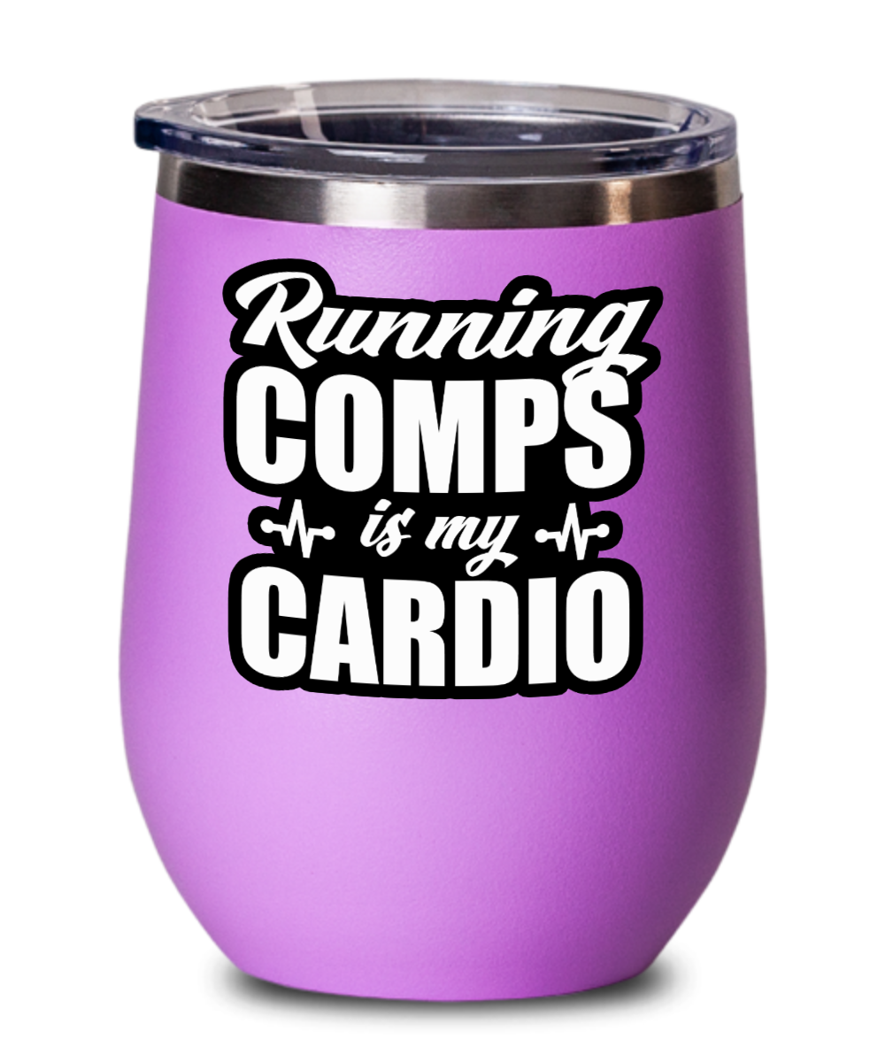 Realtor Gifts Running Comps Is My Cardio Birthday Christmas Gift Idea For Men Women Wine Glass