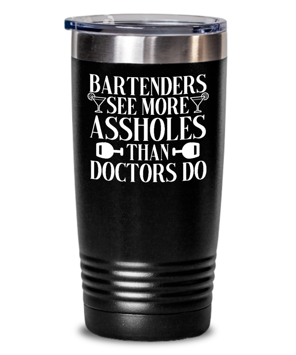 Bartender Gifts Bartenders See More Assholes Birthday Christmas Gift Idea For Men Women 20oz or 30oz Tumbler