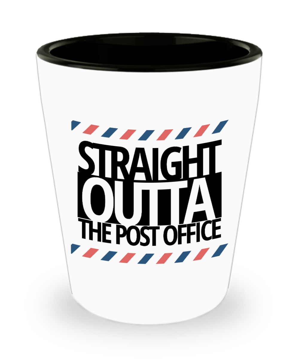 Postal Worker Gifts Straight Outta Birthday Christmas Gift Idea For Men Women Shot Glass