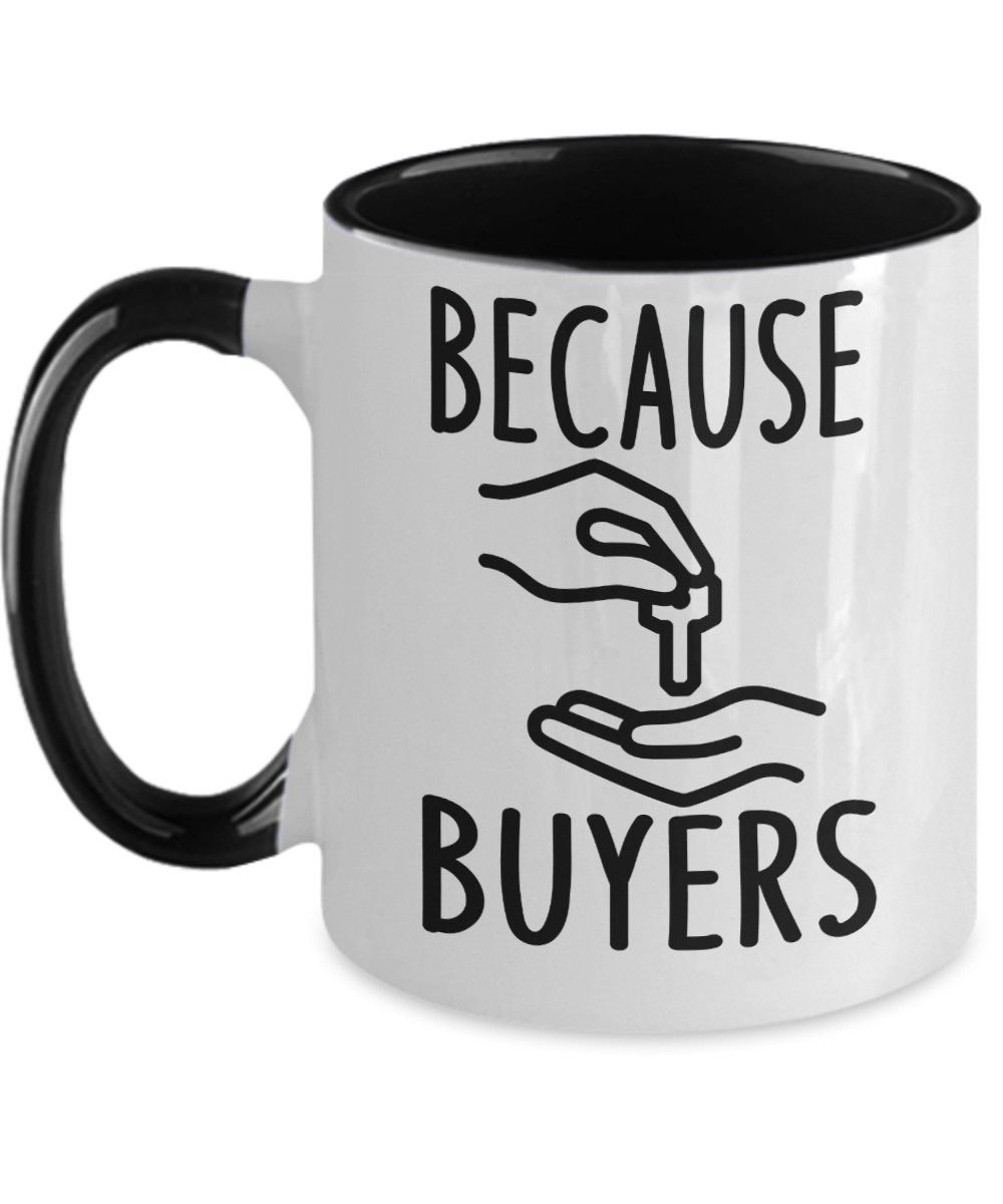 Realtor Gifts Because Buyers Birthday Christmas Gift Idea Two Tone Coffee Mug 11oz