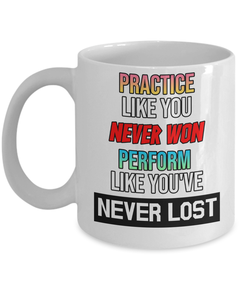 11 oz or 15 oz Coffee Mug - Practice Like You Never Won - Boyfriend, Girlfriend, Birthday, Funny, Novelty, Gift, Golf