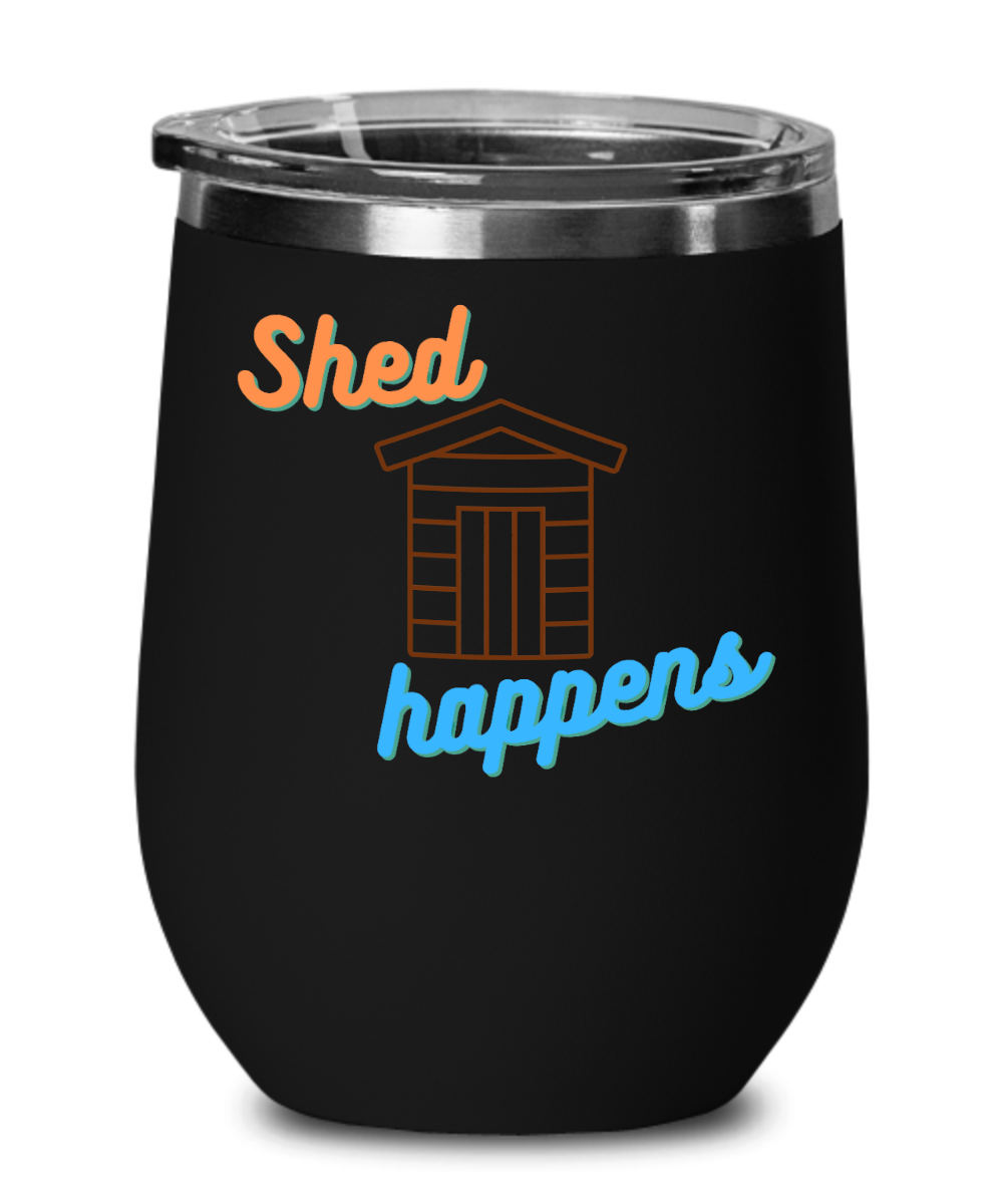 Hunting Gifts Shed Happens Birthday Christmas Gift Idea For Men Women Wine Glass