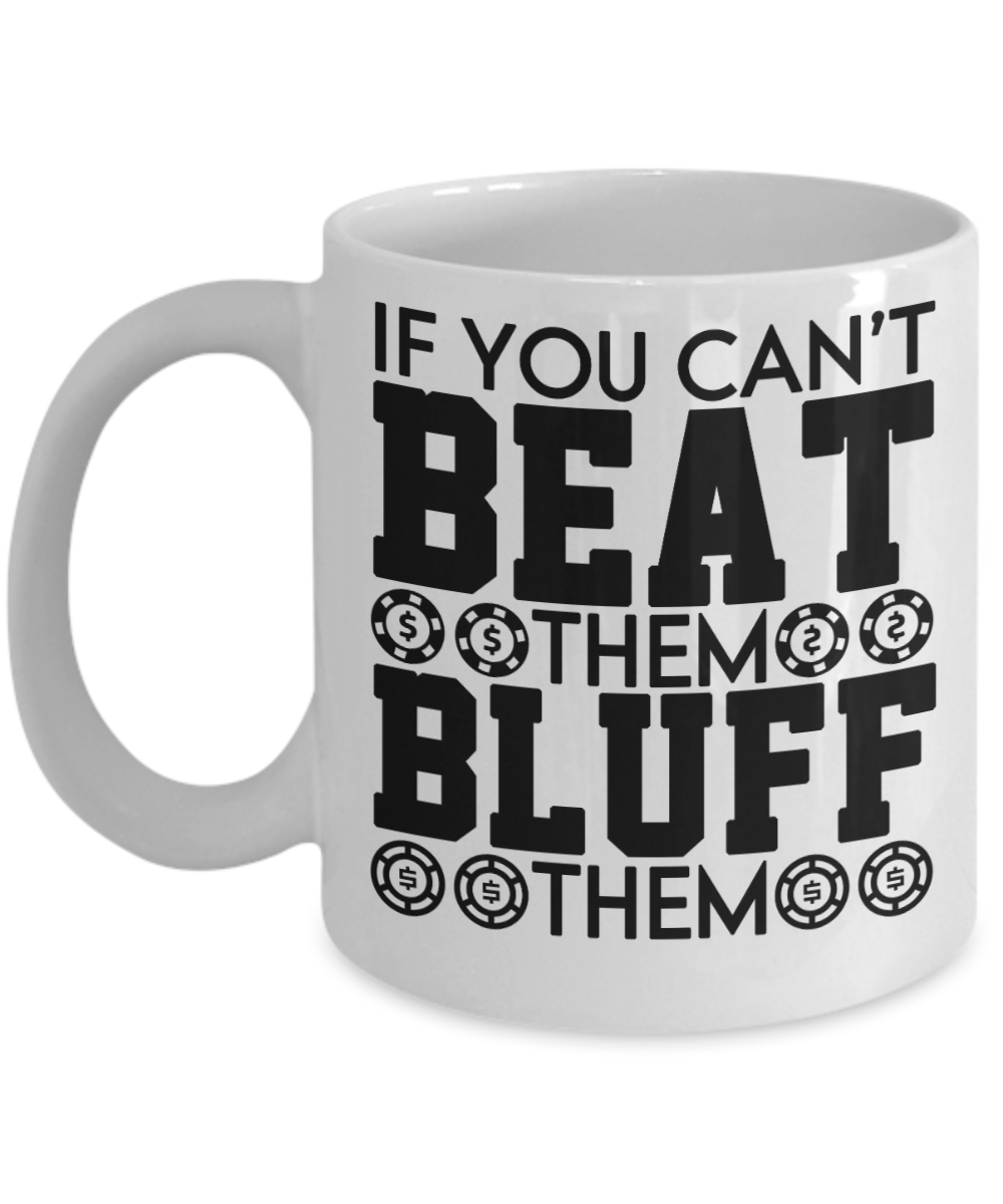 Poker Gifts Coffee Mug If You Cant Beat Them Birthday Christmas Gift Idea For Men Women 11 oz or 15 oz