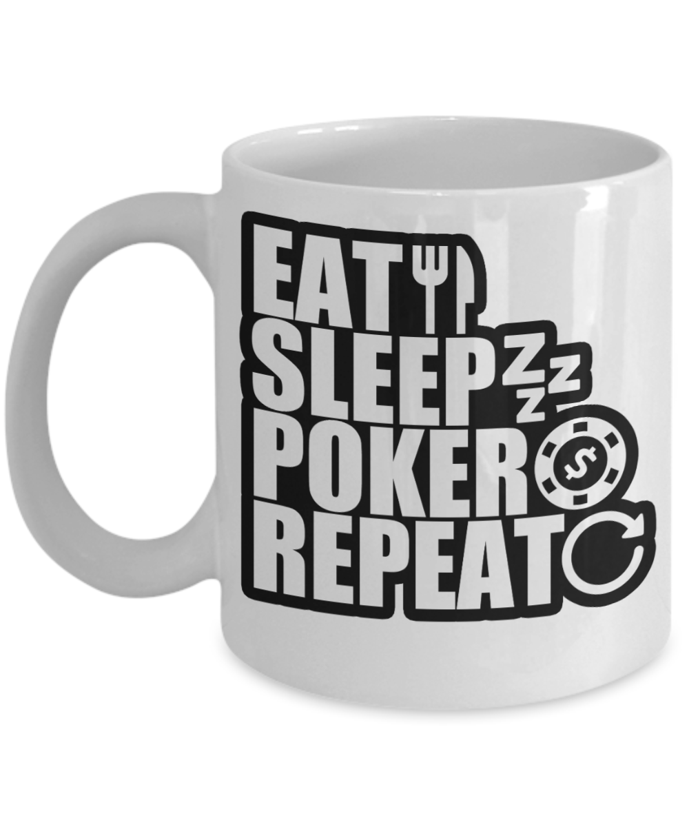 Poker Gifts Coffee Mug Eat Sleep Poker Repeat Birthday Christmas Gift Idea For Men Women 11 oz or 15 oz