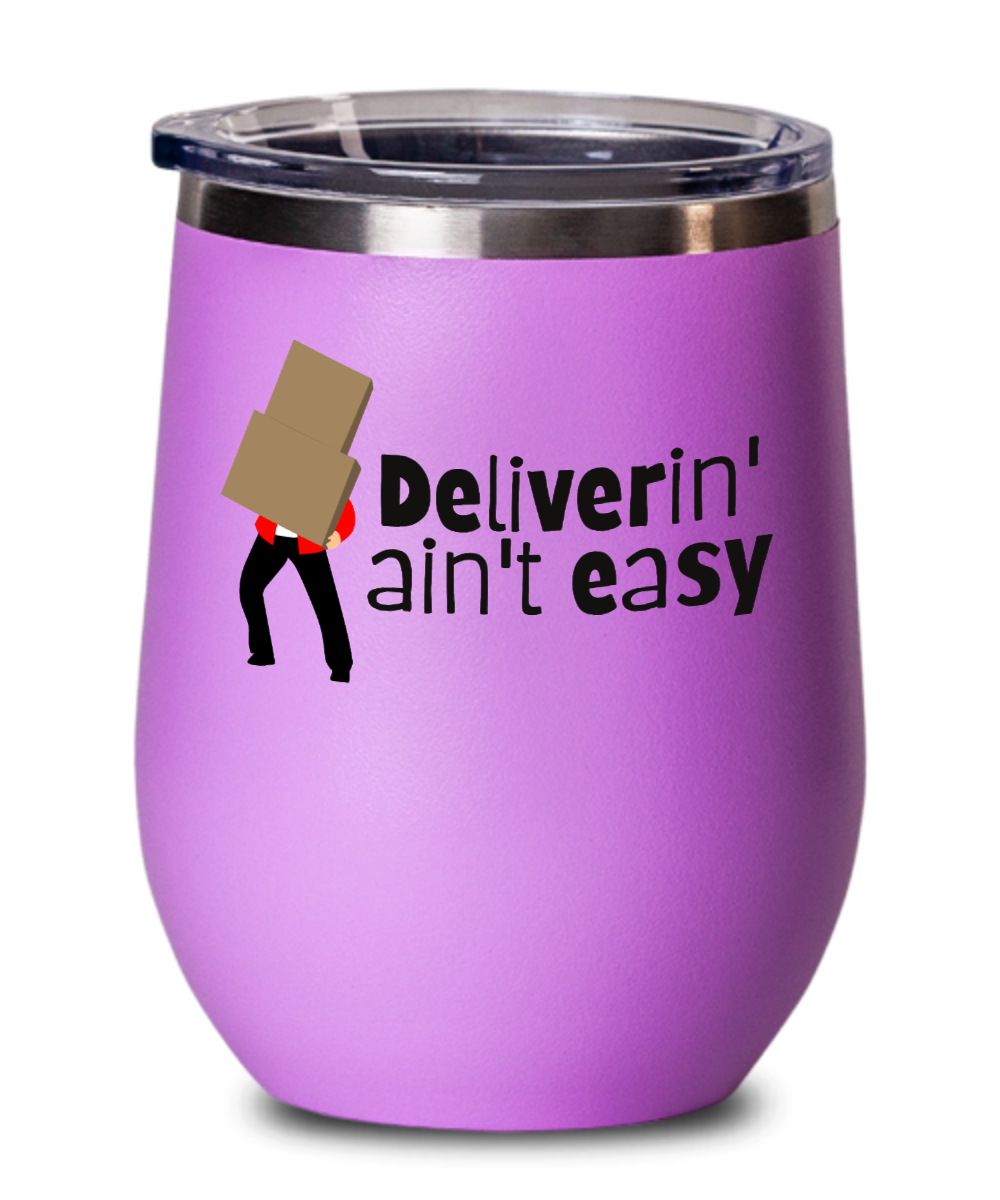 Postal Worker Gifts Deliverin Aint Easy Birthday Christmas Gift Idea For Men Women Wine Glass