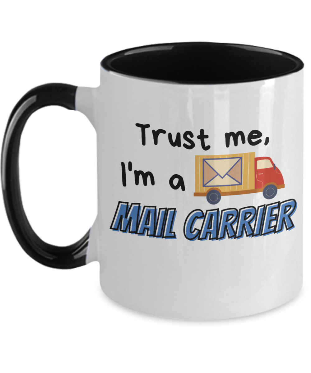 Postal Worker Gifts Trust Me Birthday Christmas Gift Idea Two Tone Coffee Mug 11oz