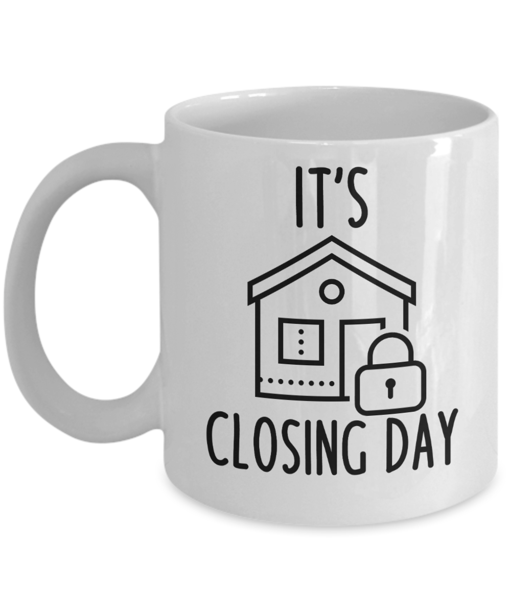 Realtor Gifts Coffee Mug Its Closing Day Birthday Christmas Gift Idea For Men Women 11 oz or 15 oz