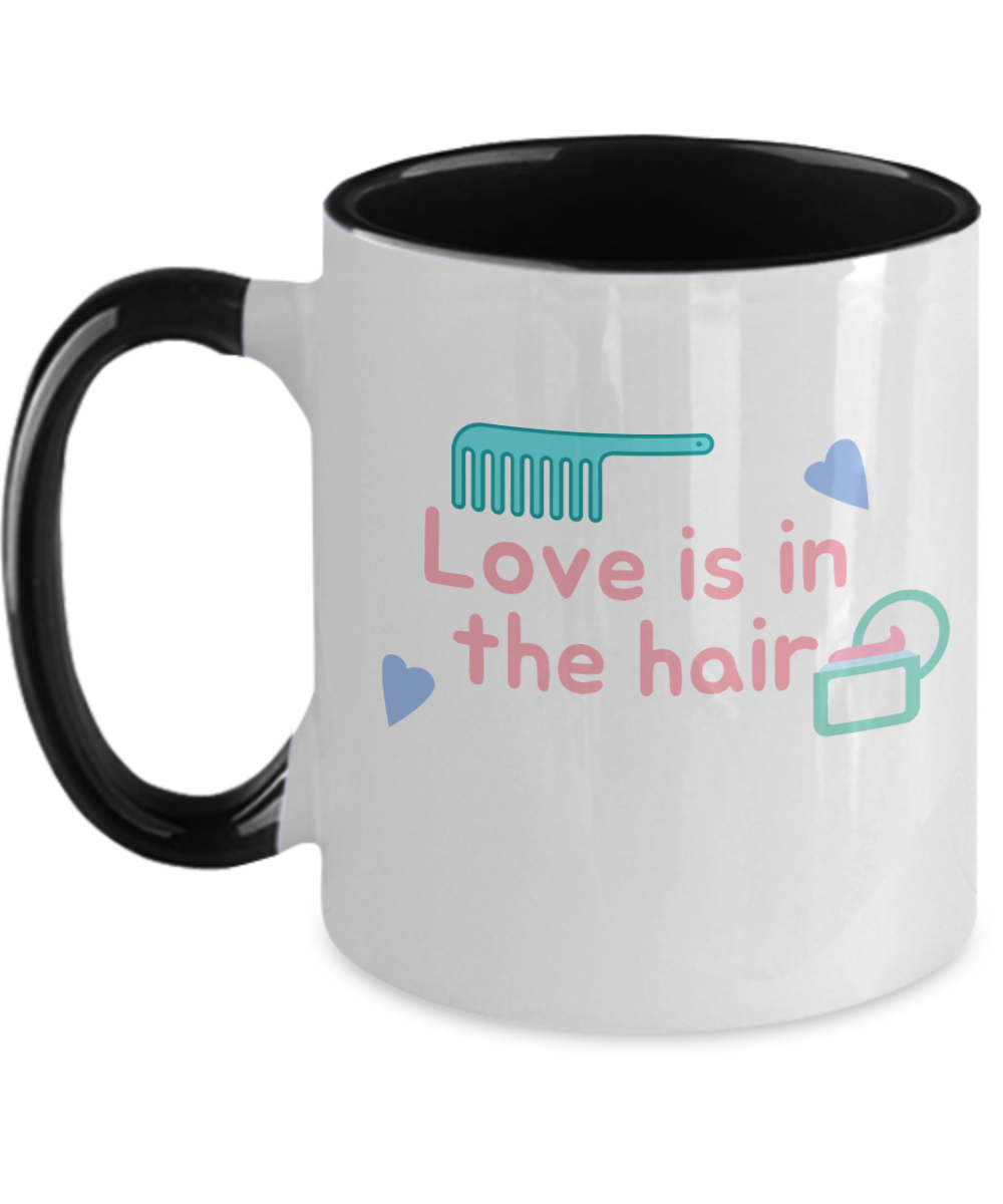 Hairdresser Gifts Love Is In The Hair Birthday Christmas Gift Idea For Men Women Two Tone Coffee Mug 11oz