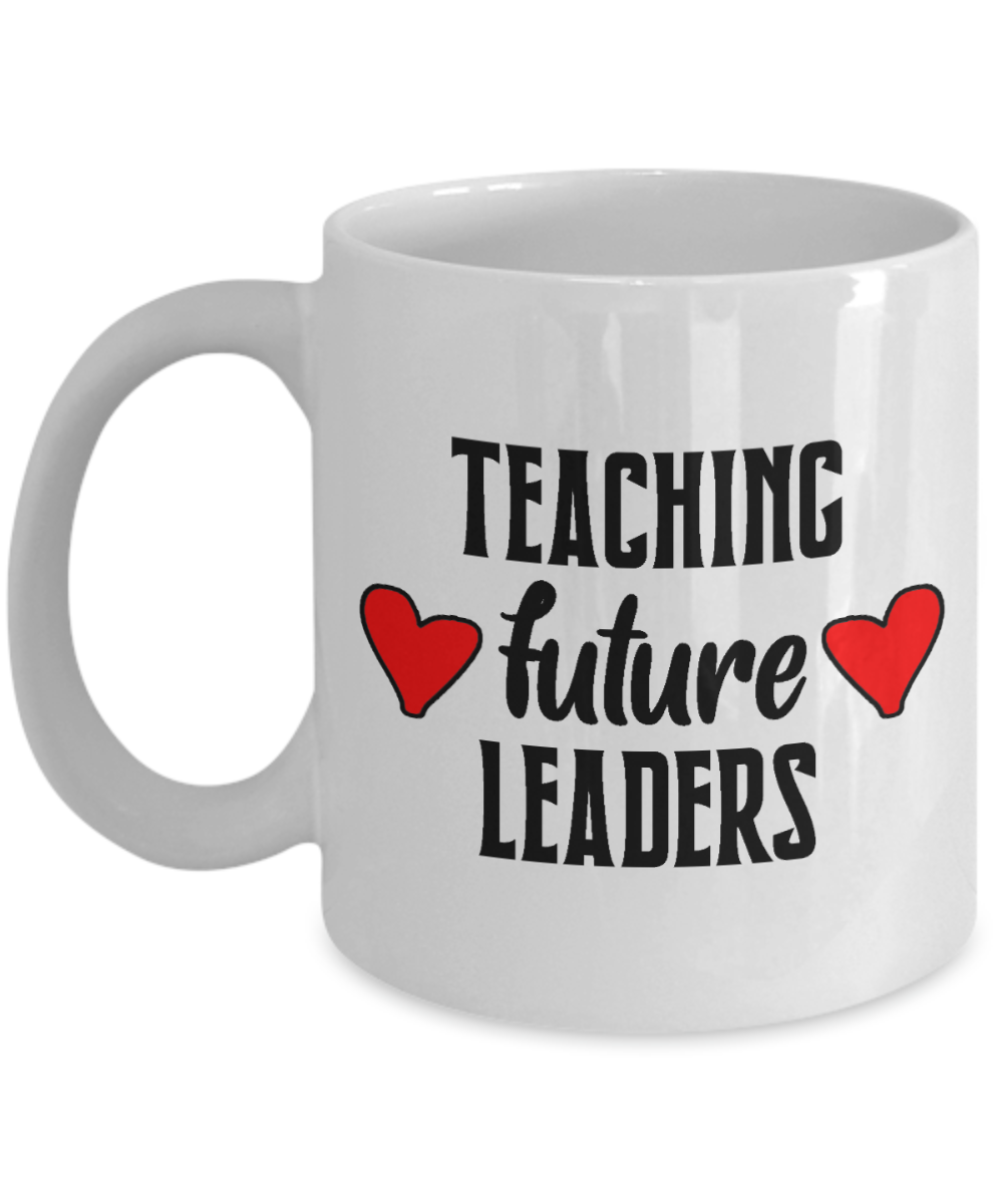 11 oz or 15 oz Coffee Mug - Teaching Future Leaders - Boyfriend, Girlfriend, Birthday, Funny, Novelty, Gift, Teacher