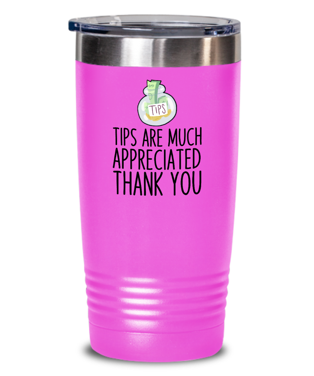 Bartender Gifts Tips Are Much Appreciated Birthday Christmas Gift Idea 20oz or 30oz Tumbler