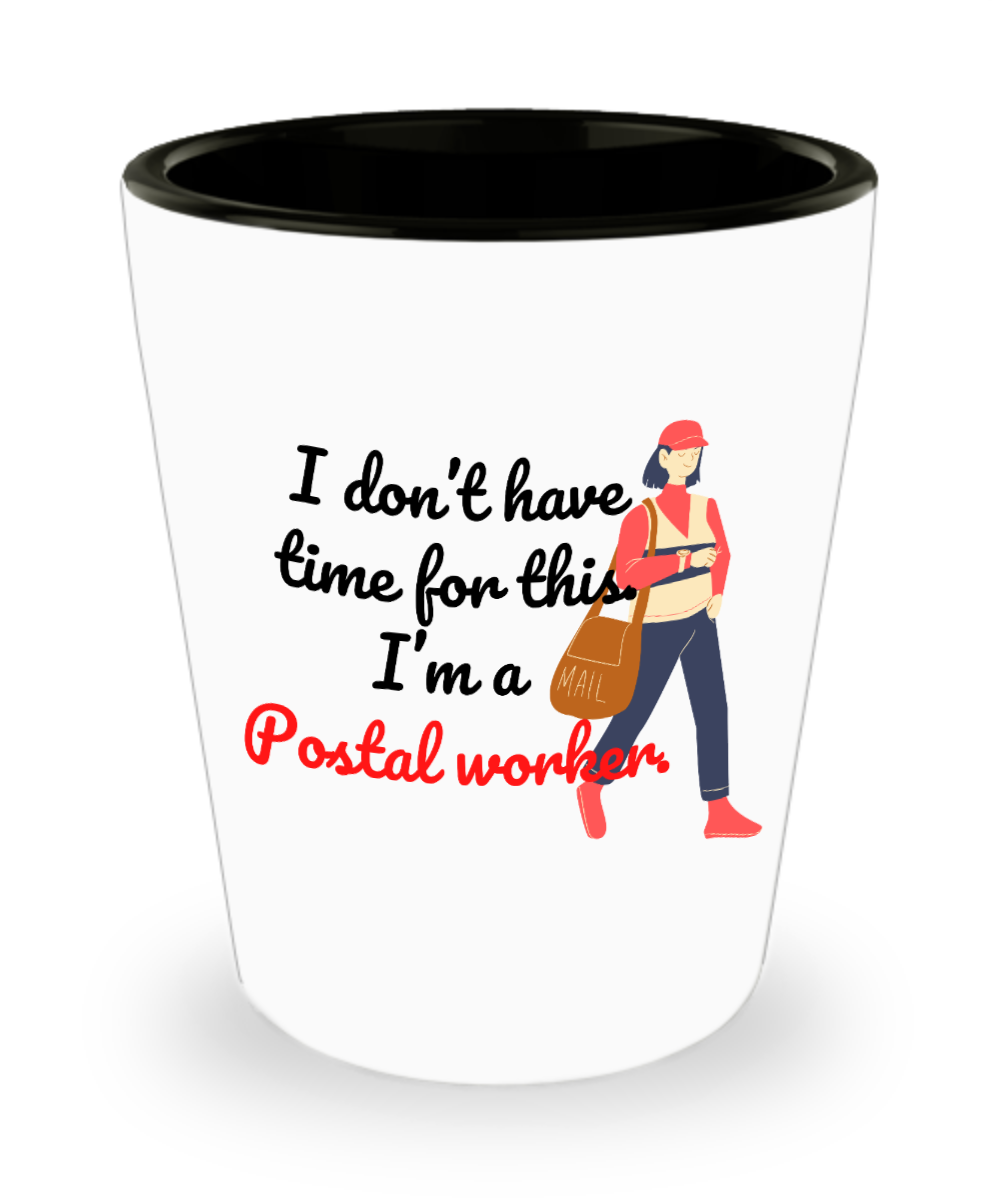 Postal Worker Gifts Im A Postal Worker Birthday Christmas Gift Idea For Men Women Shot Glass