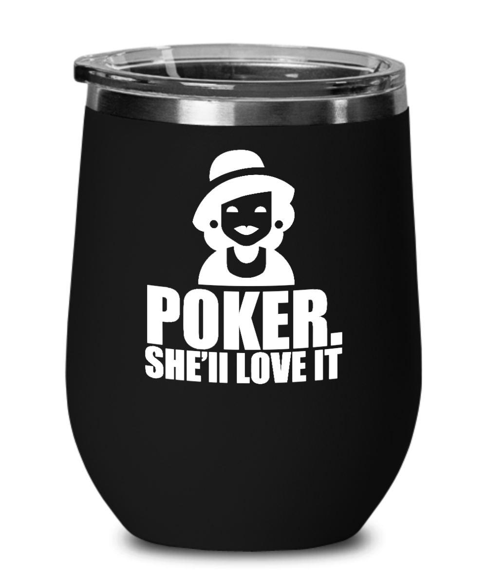 Poker Gifts Poker Shell Love It Birthday Christmas Gift Idea For Women Wine Glass