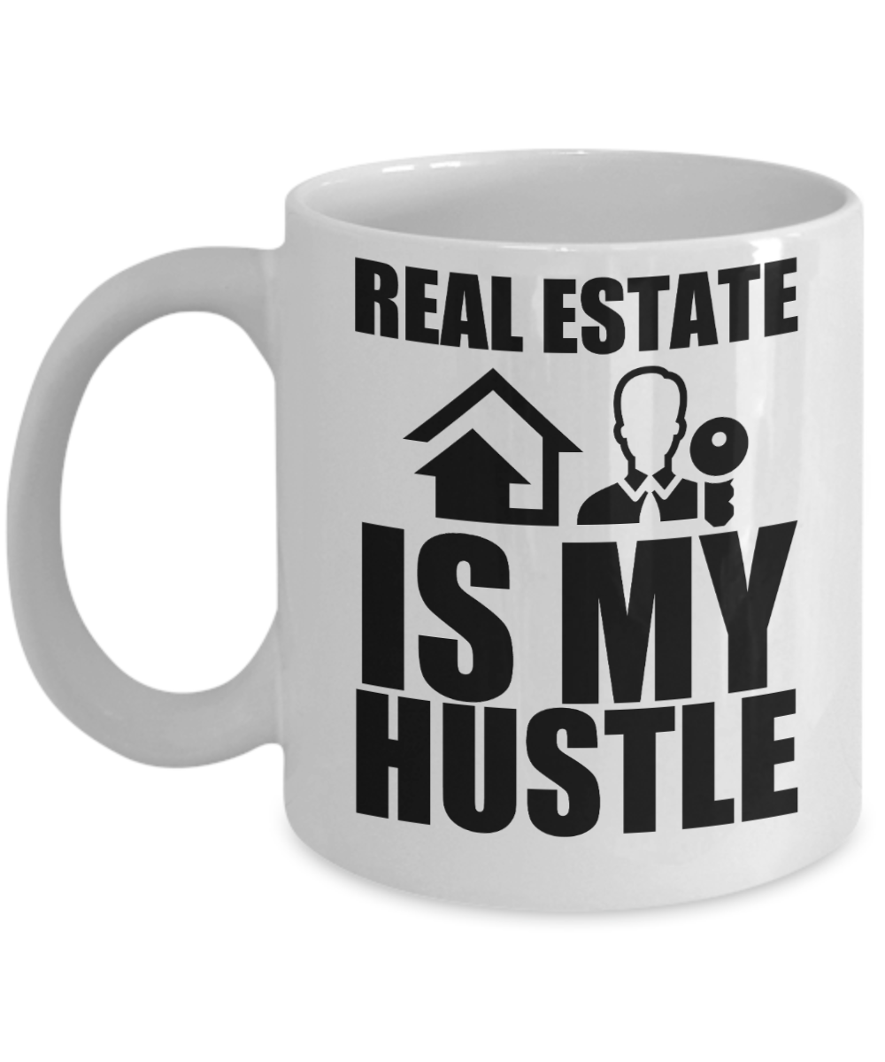 Realtor Gifts Coffee Mug Real Estate Is My Hustle Birthday Christmas Gift Idea For Men Women 11 oz or 15 oz