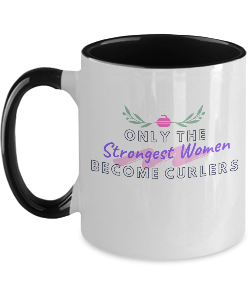 Curling Sport Gifts Only The Strongest Birthday Christmas Gift Idea Two Tone Coffee Mug 11oz