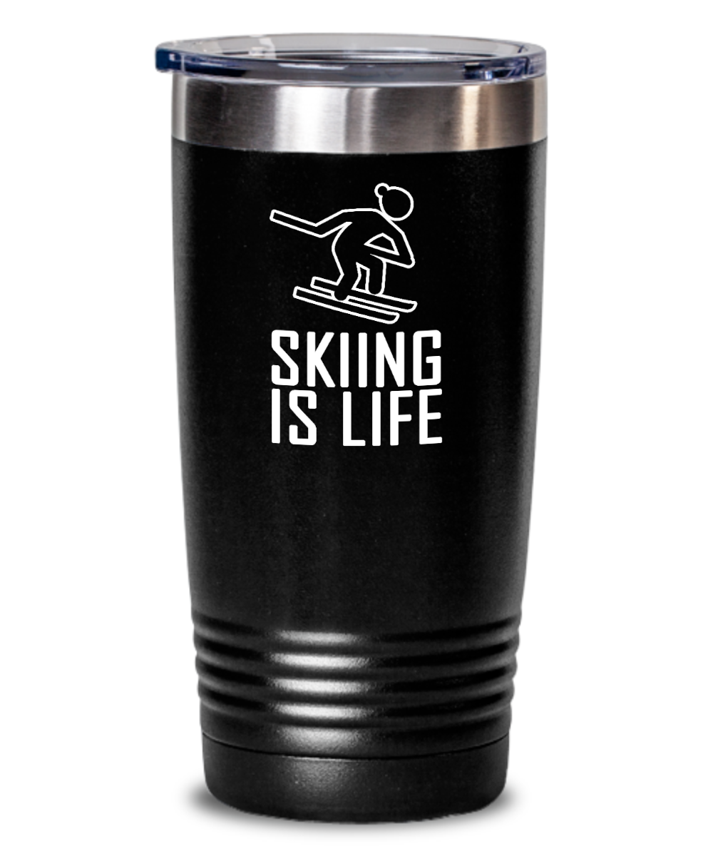 Skiing Gifts Skiing Is Life Birthday Christmas Gift Idea For Men Women 20oz or 30oz Tumbler