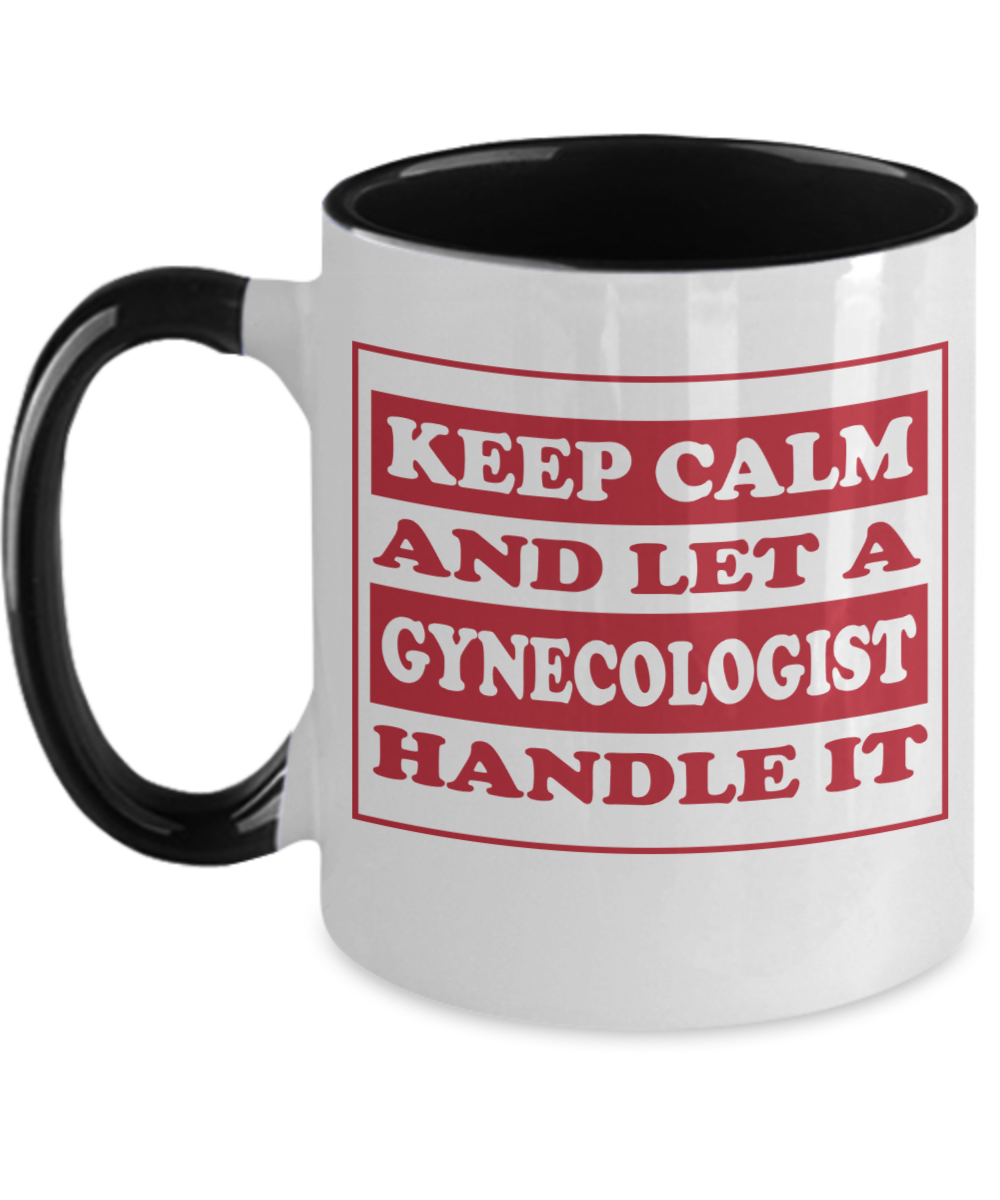 Gynecologist Gifts Let A Gynecologist Handle It Birthday Christmas Gift Idea Two Tone Coffee Mug 11oz