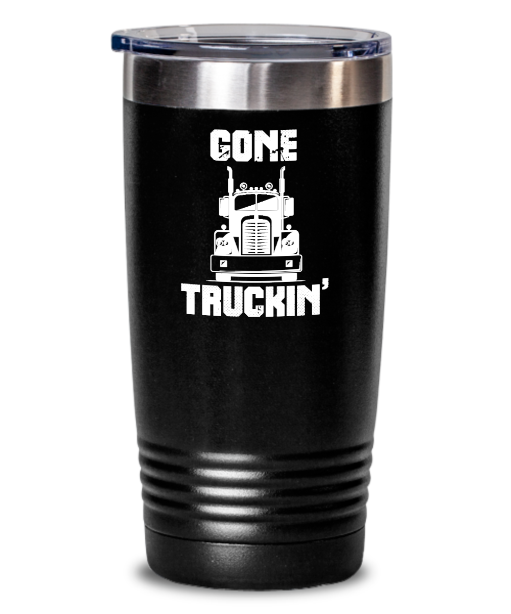 Trucker Gifts Gone Truckin Birthday Christmas Gift Idea For Men Women 20oz or 30oz Tumbler