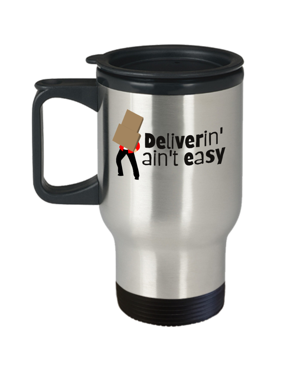 Postal Worker Gifts Deliverin Aint Easy Birthday Christmas Gift Idea For Men Women Travel Mug