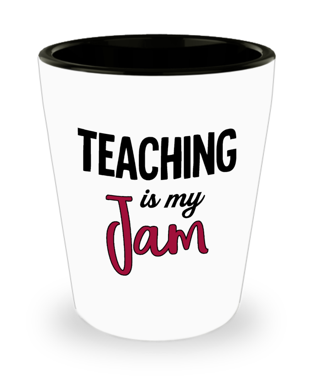 Teacher Gifts Teaching Is My Jam Birthday Christmas Gift Idea For Men Women Shot Glass