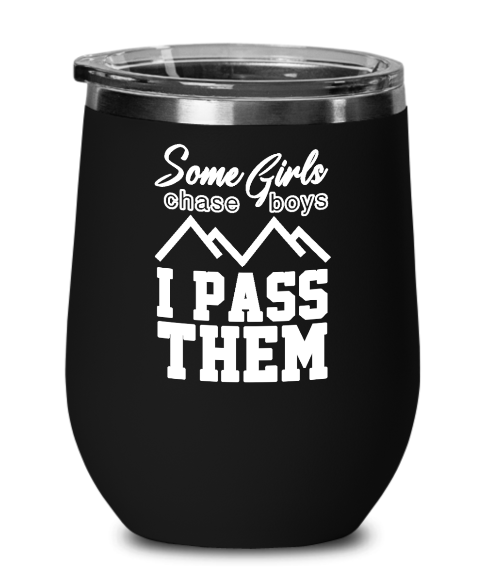 Skiing Gifts Some Girls Chase Boys I Pass Them Birthday Christmas Gift Idea For Women Wine Glass