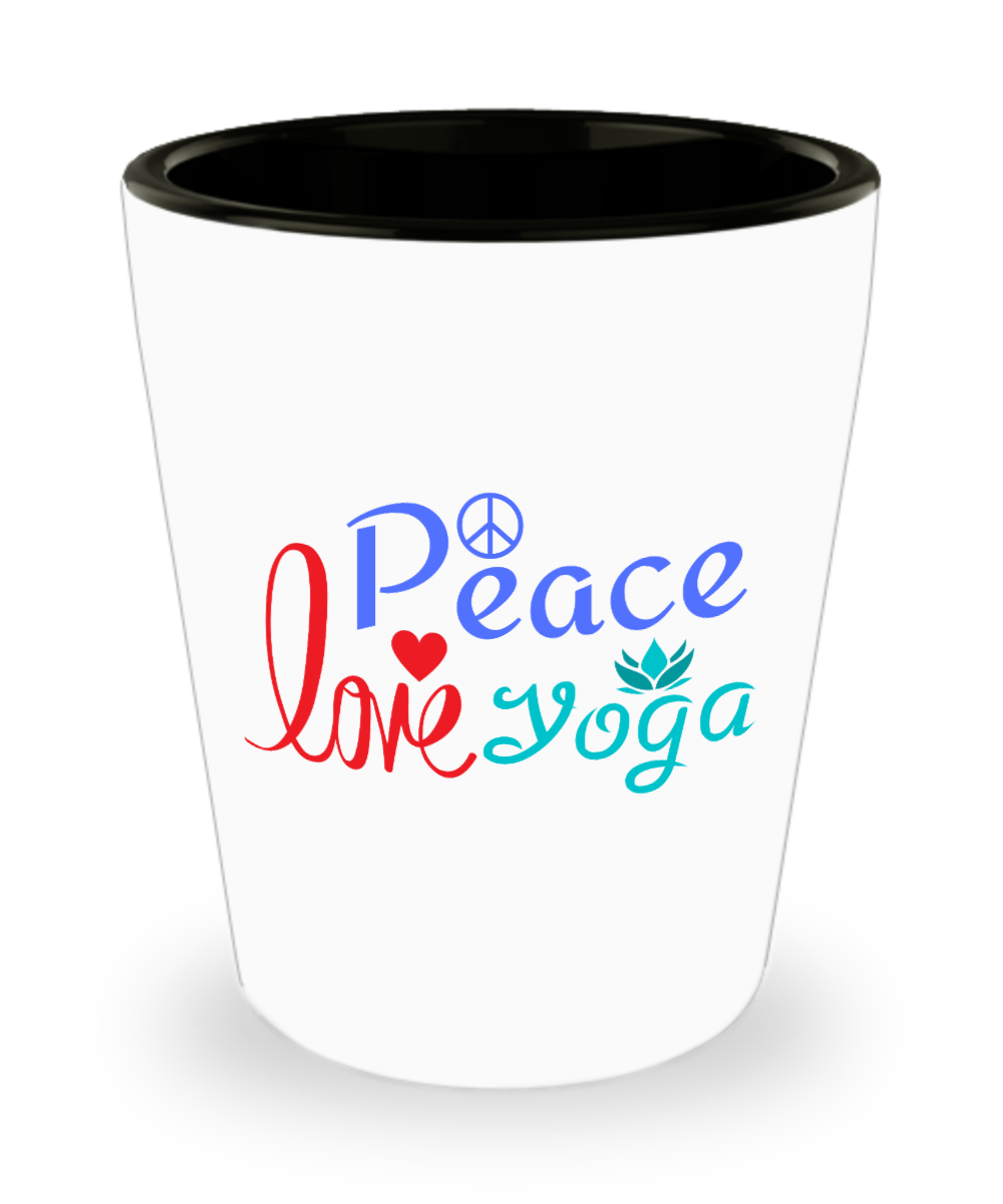 Yoga Gifts Peace Love Yoga Birthday Christmas Gift Idea For Men Women Shot Glass