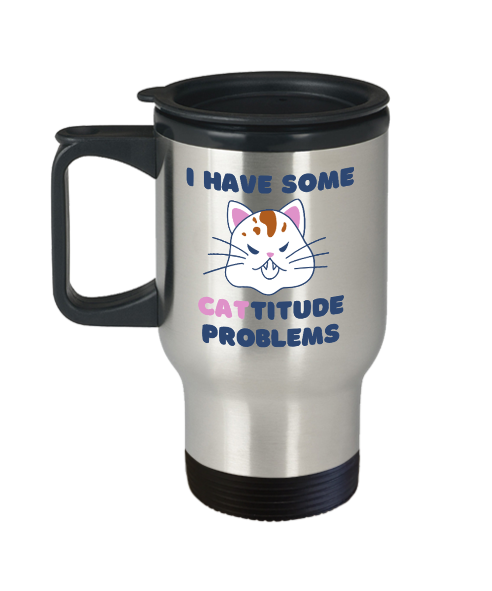 Cat Lovers Gifts Cattitude Problems Birthday Christmas Gift Idea For Men Women Travel Mug