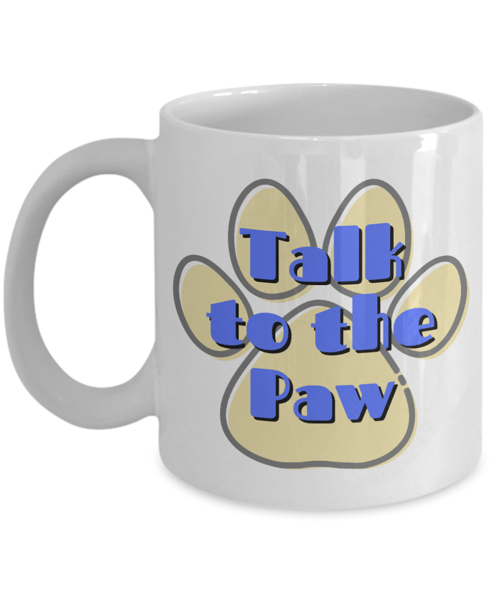 Cat Lovers Gifts Coffee Mug Talk To The Paw Birthday Christmas Gift Idea For Men Women 11 oz or 15 oz