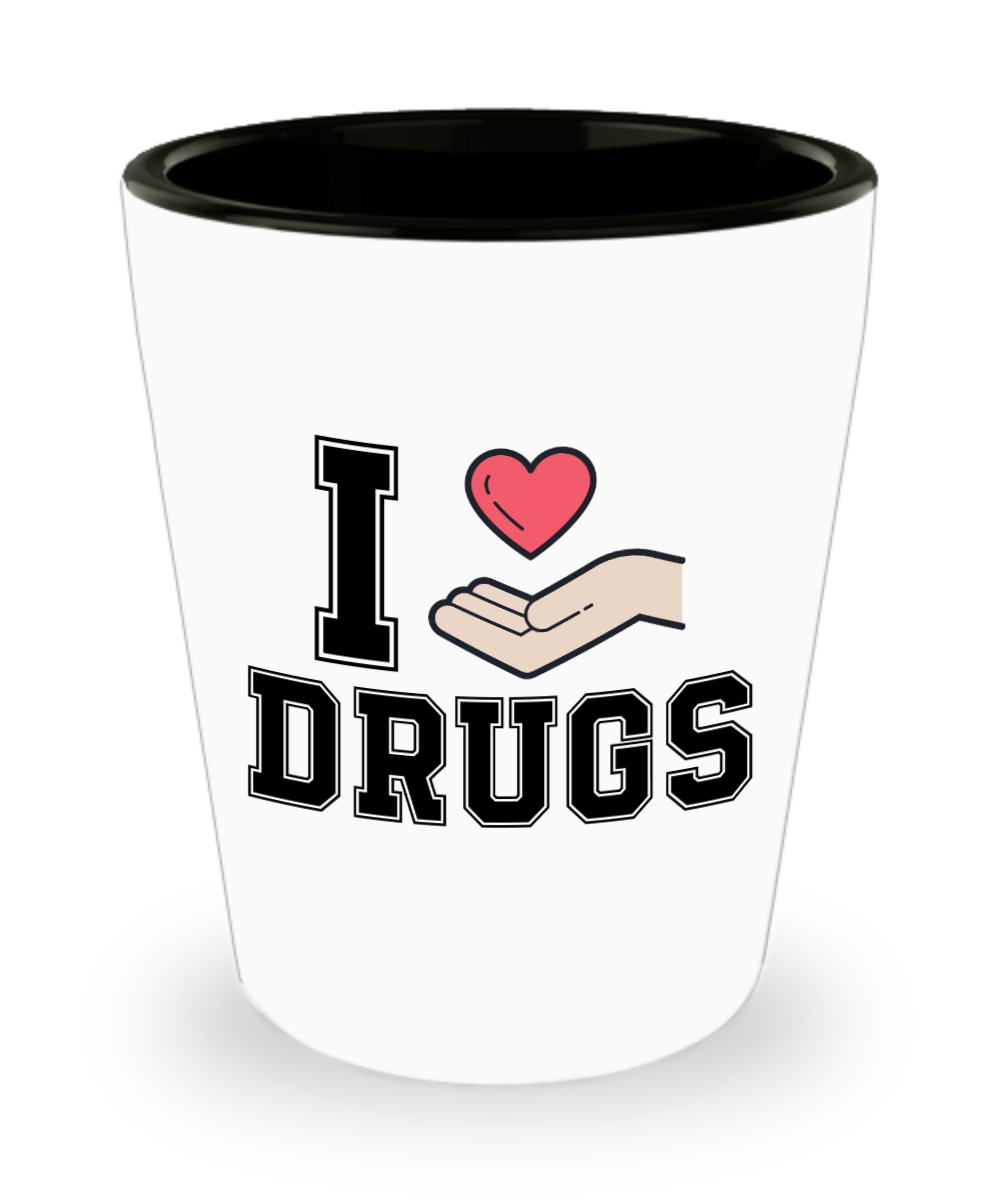 Pharmacist Gifts I Love Drugs Birthday Christmas Gift Idea For Men Women Shot Glass