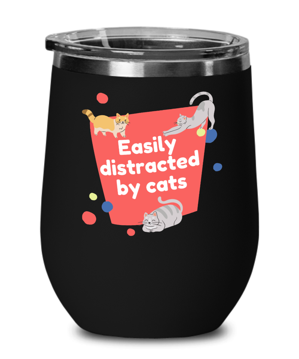 Cat Lovers Gifts Easily Distracted By Cats Birthday Christmas Gift Idea For Men Women Wine Glass