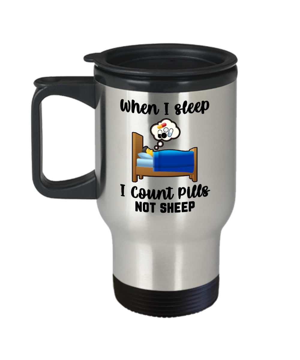 Pharmacist Gifts When I Sleep  Birthday Christmas Gift Idea For Men Women Travel Mug