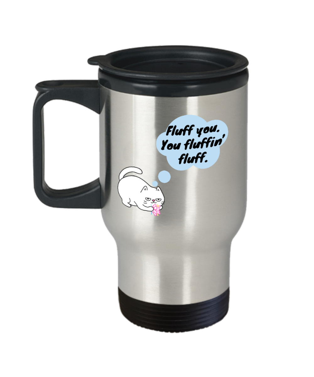 Cat Lovers Gifts Fluff You Birthday Christmas Gift Idea For Men Women Travel Mug