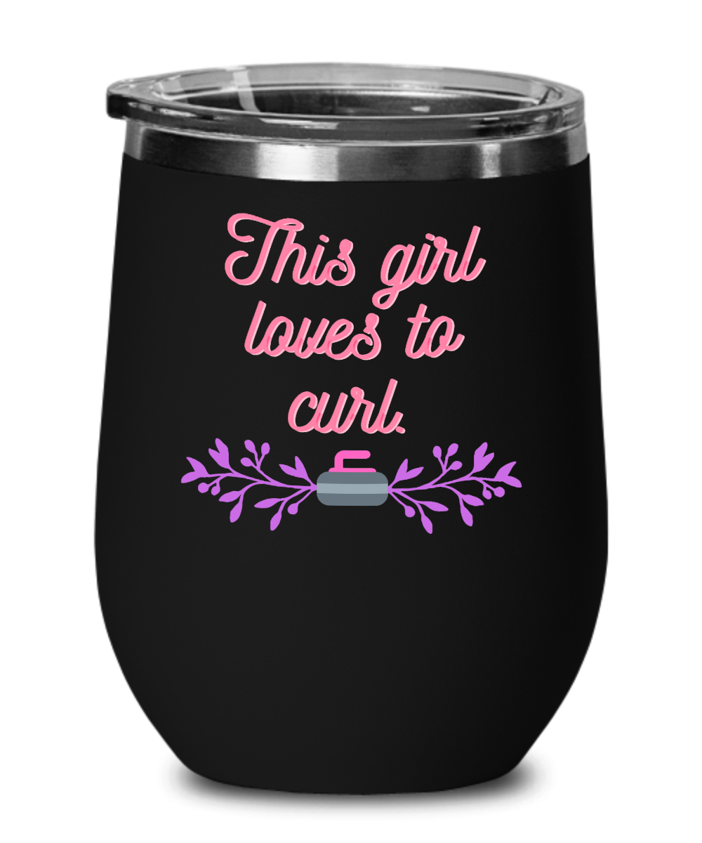 Curling Sport Gifts This Girl Loves To Curl Birthday Christmas Gift Idea For Women Wine Glass