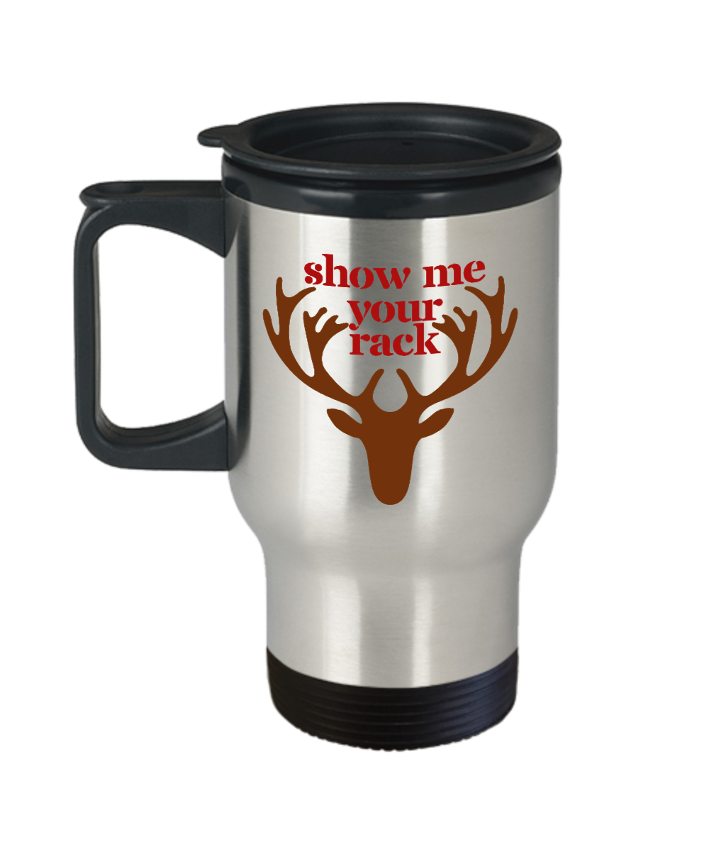 Hunting Gifts Show Me Your Rack Birthday Christmas Gift Idea For Men Women Travel Mug